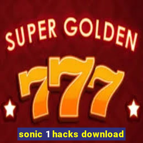 sonic 1 hacks download